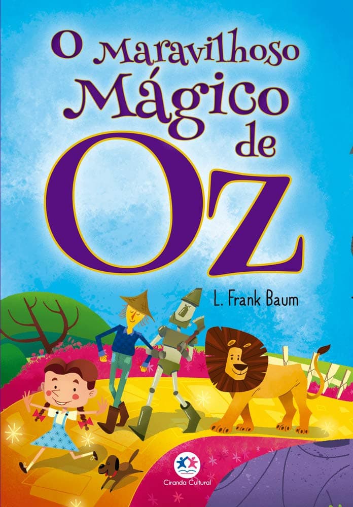 O maravilhoso mágico de Oz - Lyman Frank Baum