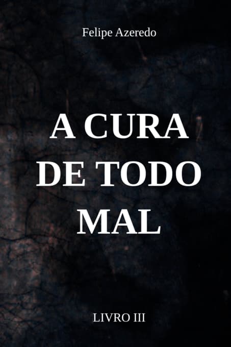 A cura de todo mal livro iii